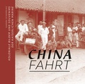 Cover: Chinafahrt - Koloniale Bilder und Souvenirs der kaiserlichen Marine aus der Sammlung des Kieler Stadt- und Schifffahrtsmuseums - Verlag Ludwig