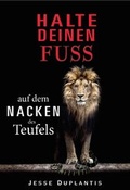Cover: Halte deinen Fu&szlig; auf dem Nacken des Teufels - Shalom Verlag