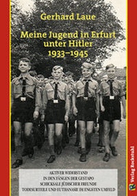 Abbildung von: Meine Jugend in Erfurt unter Hitler 1933-1945 - Verlag Rockstuhl