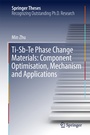 Cover: Ti-Sb-Te Phase Change Materials: Component Optimisation, Mechanism and Applications - Springer