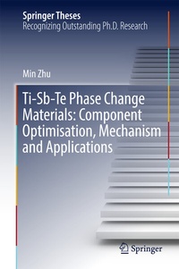 Enlarge image Cover: Ti-Sb-Te Phase Change Materials: Component Optimisation, Mechanism and Applications - Springer