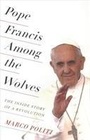 Cover: Pope Francis Among the Wolves - Columbia University Press