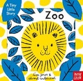 Cover: A Tiny Little Story: Zoo - Nosy Crow Ltd