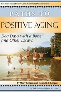 Enlarge image Cover: Paths to Positive Aging - Taos Institute Publications