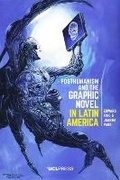 Cover: Posthumanism and the Graphic Novel in Latin America - UCL Press