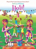 Cover: Let's Celebrate Holi! (Maya & Neel's India Adventure Series, Book 3) - Bollywood Groove