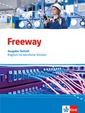 Cover: Freeway Technik. Englisch f&uuml;r berufliche Schulen - Klett