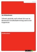 Cover: Volonte generale und volonte de tous in Rousseaus Gesellschaftsvertrag und in der Gegenwart - GRIN Verlag