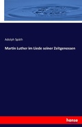 Cover: Martin Luther im Liede seiner Zeitgenossen - Hansebooks