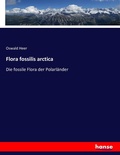 Cover: Flora fossilis arctica - Hansebooks