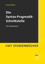 Cover: Die Syntax-Pragmatik-Schnittstelle - Narr Francke Attempto