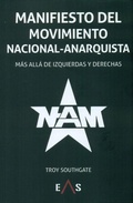 Cover: Manifiesto del Movimiento Nacional Anarquista : m&aacute;s all&aacute; de izquierdas y derechas - Editorial EAS