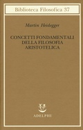 Cover: Concetti fondamentali della filosofia aristotelica - Biblioteca filosofica;Adelphi