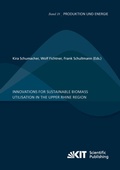 Cover: Innovations for sustainable biomass utilisation in the Upper Rhine Region - KIT Scientific Publishing