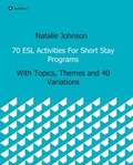 Cover: 70 ESL Activities For Short Stay Programs - tredition