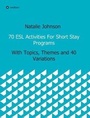 Cover: 70 ESL Activities For Short Stay Programs - tredition GmbH