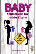 Cover: Baby-Schlafbuch f&uuml;r m&uuml;de Eltern - Books on Demand