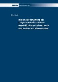 Abbildung von: Informationshaftung der Zielgesellschaft und ihrer Geschäftsführer beim Erwerb von GmbH-Geschäftsanteilen - Driesen, H. H. Dr.