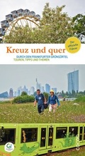 Cover: Kreuz und quer durch den Frankfurter Gr&uuml;nG&uuml;rtel - CoCon-Verlag