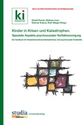 Cover: Kinder in Krisen und Katastrophen Spezielle Aspekte psychosozialer Notfallversorgung - Studia Universit&auml;tsverlag Innsbruck
