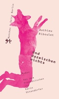 Cover: Und dazwischen nichts - Matthes & Seitz Berlin