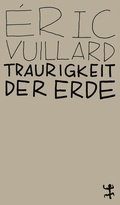 Cover: Traurigkeit der Erde - Matthes & Seitz Berlin