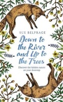 Bild: Down to the River and Up to the Trees - Harper Thorsons