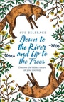 Bild: Down to the River and Up to the Trees - Harper Thorsons