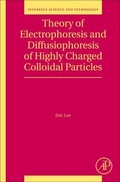 Cover: Theory of Electrophoresis and Diffusiophoresis of Highly Charged Colloidal Particles: Volume 26 - Academic Press
