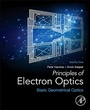 Cover: Principles of Electron Optics, Volume 1 - Academic Press
