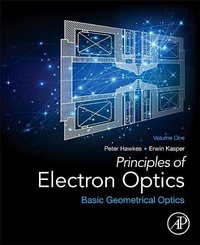 Enlarge image Cover: Principles of Electron Optics, Volume 1 - Academic Press