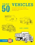 Cover: Draw 50 Vehicles - Watson-Guptill Publications Inc.,U.S.