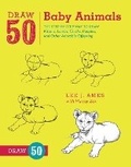 Cover: Draw 50 Baby Animals - Watson-Guptill Publications Inc.,U.S.