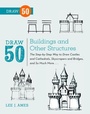 Cover: Draw 50 Buildings and Other Structures - Watson-Guptill