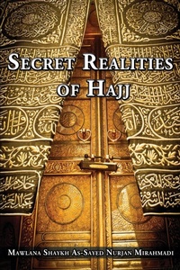 Abbildung von: Secret Realities of Hajj - Naqshbandi Center of Vancouver