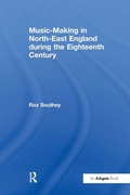 Cover: Music-Making in North-East England during the Eighteenth Century - Routledge