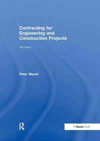 Enlarge image Cover: Contracting for Engineering and Construction Projects - Routledge