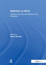 Cover: Addiction at Work - Routledge