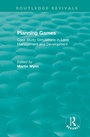 Cover: Routledge Revivals: Planning Games (1985) - Routledge