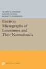 Cover: Electron Micrographs of Limestones and Their Nannofossils - Princeton University Press