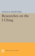 Cover: Researches on the I CHING - Princeton University Press
