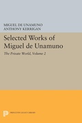 Cover: Selected Works of Miguel de Unamuno, Volume 2 - Princeton University Press