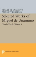 Cover: Selected Works of Miguel de Unamuno, Volume 6 - Princeton University Press
