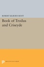 Cover: Book of Troilus and Criseyde - Princeton University Press