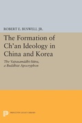 Cover: The Formation of Ch'an Ideology in China and Korea - Princeton University Press