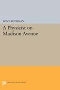 Cover: A Physicist on Madison Avenue - Princeton University Press