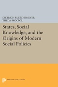 Cover: States, Social Knowledge, and the Origins of Modern Social Policies - Princeton University Press