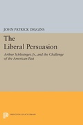 Cover: The Liberal Persuasion - Princeton University Press