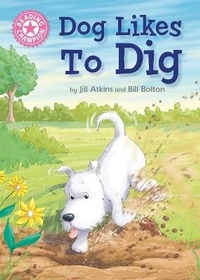 Enlarge image Cover: Reading Champion: Dog Likes to Dig - Franklin Watts Ltd