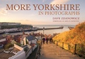 Cover: More Yorkshire in Photographs - Amberley Publishing